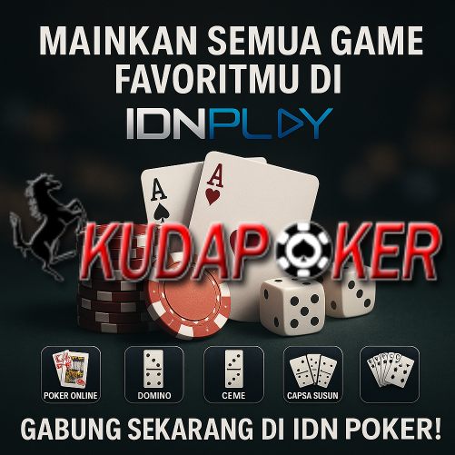 KUDAPOKER: IDN Poker Online Deposit Pulsa | IDN Play Via Dana | IDNPLAY